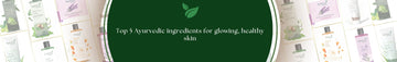 Top 5 Natural Ingredients for Glowing Skin
